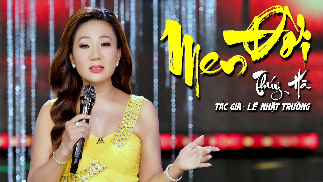 MEN ĐỜI ✨ Ca sĩ : Thúy Hà | Tác Giả : Lê Nhật Trường