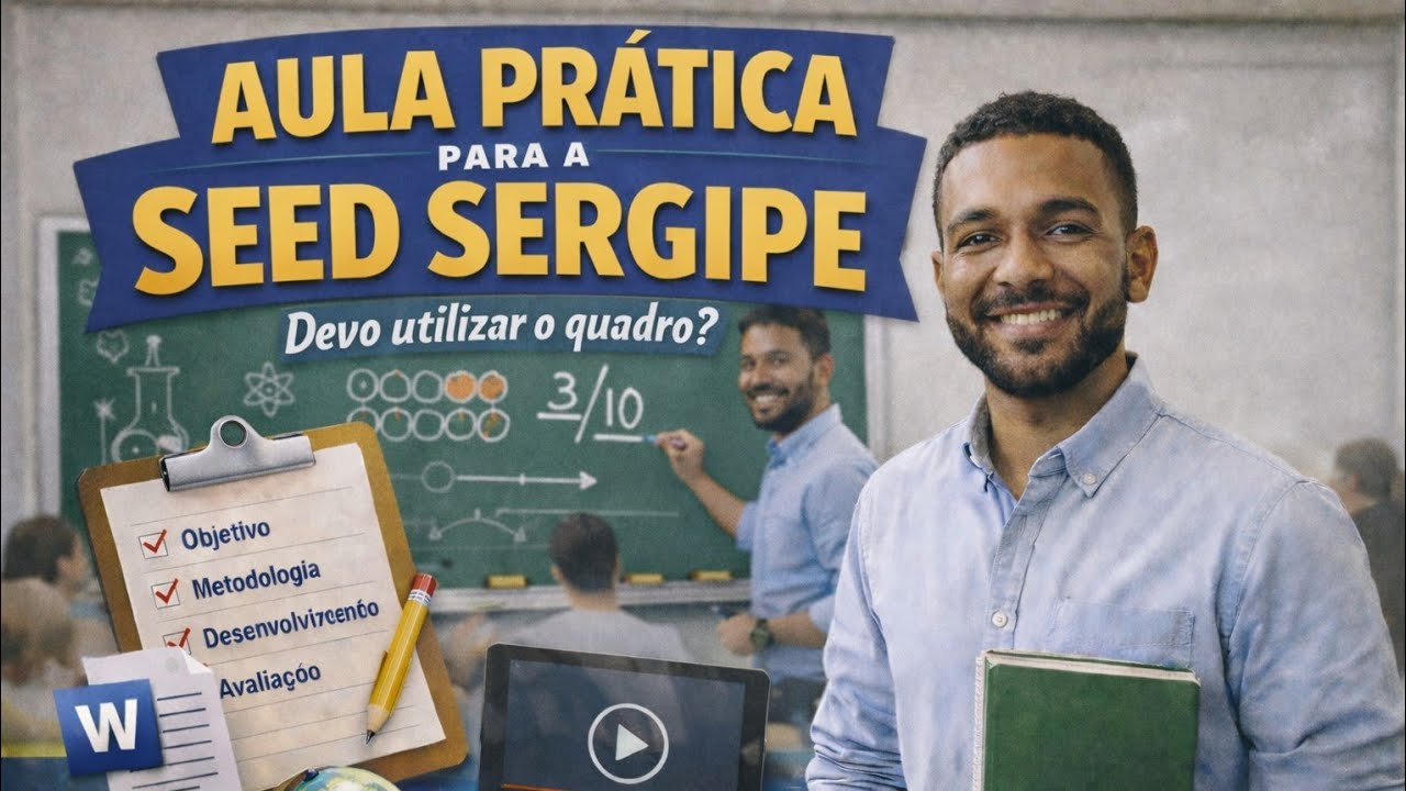 DEVO UTILIZAR O QUADRO? PROVA PRÁTICA SEED SERGIPE 