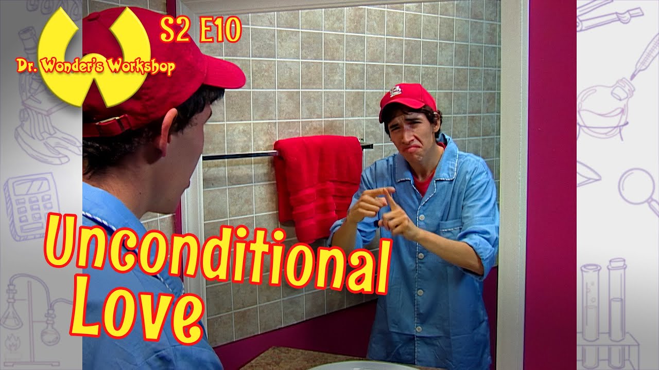 UNCONDITIONAL LOVE | Dr. Wonder's Workshop: Season 2, Episode 10