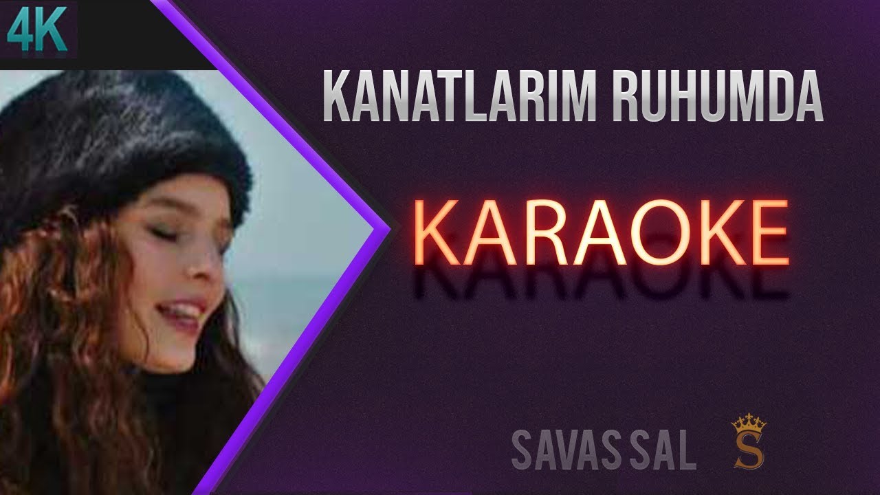 Kanatlarım Var Ruhumda (КАРАОКЕ)