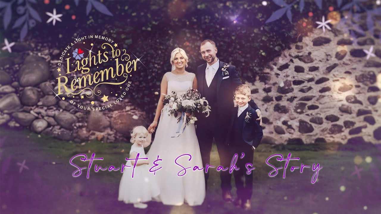 Lights To Remember - Stuart and Sarah's story