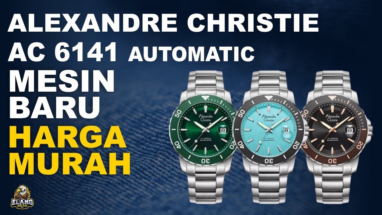 AC 6141 AUTOMATIC : JAM ALEXANDRE CHRISTIE MESIN BARU HARGA MURAH TERBARU (2024)