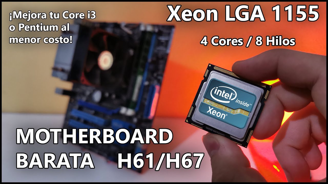 LA MEJOR SOLUCIÓN PARA ACTUALIZAR TU VIEJA PC BARATA con Pentium/Core i3 SOKET 1155: Intel Xeon E3