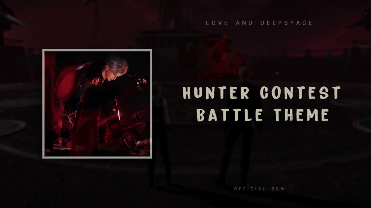 [BGM] Love and Deepspace - Hunter Contest | Battle Theme