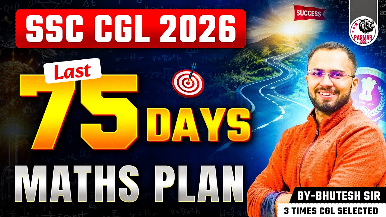 COMPLETE MATHS STRATEGY FOR LAST 75 DAYS OF SSC CGL 2026