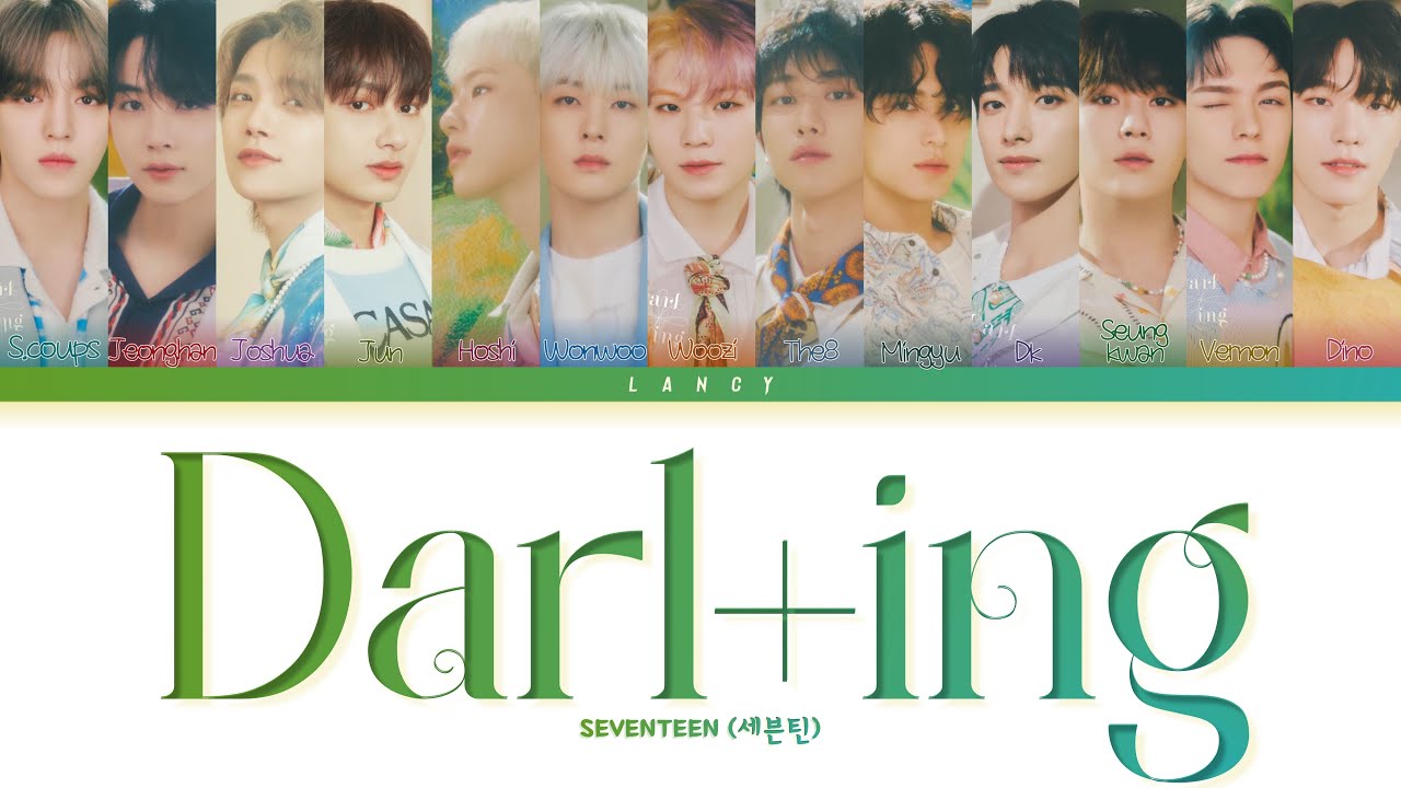 SEVENTEEN 세븐틴 'Darl+ing' [Color coded lyrics/Eng/Han]