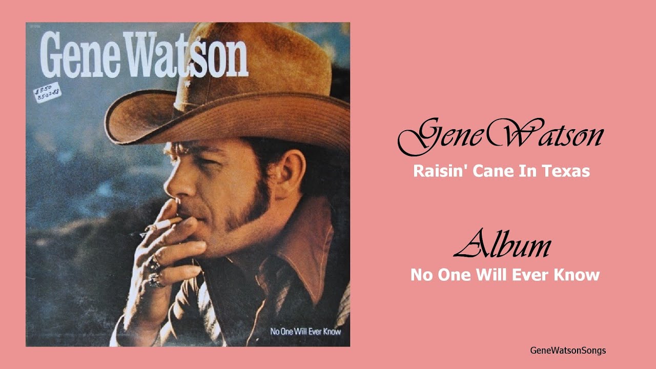 Gene Watson - Raisin Cane In Texas.