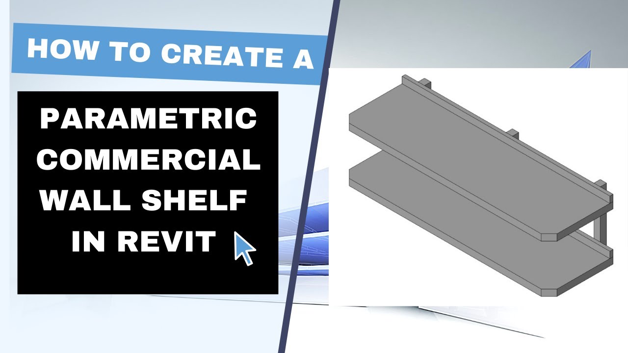 How to create a parametric commercial wall shelf in Revit