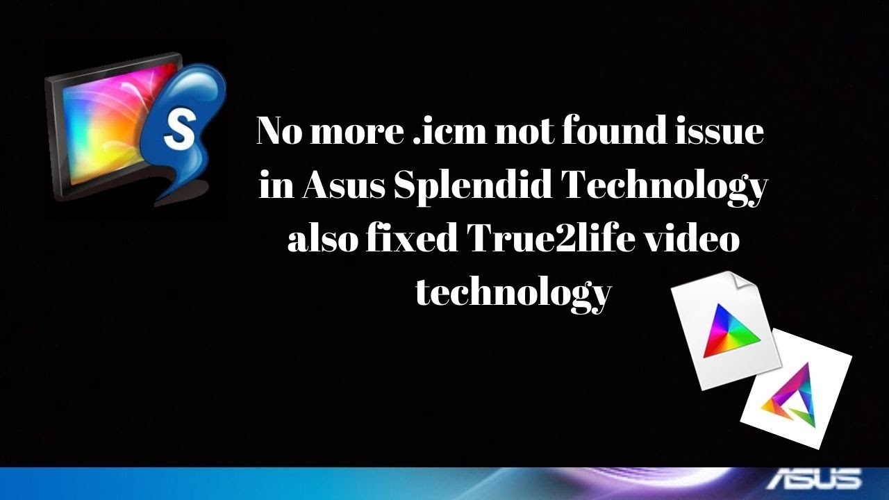 Asus Splendid .icm not found in windows 10 fixed (2020) by TechWorld