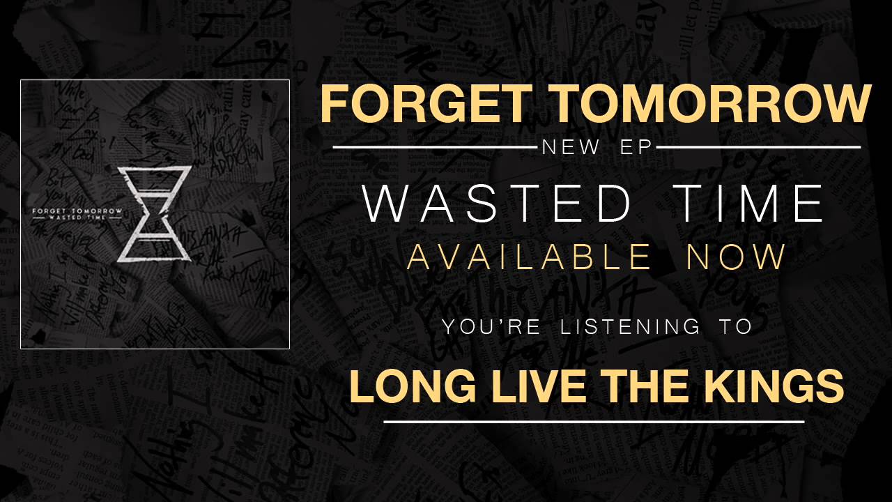 Forget Tomorrow - Long Live the Kings (2016)