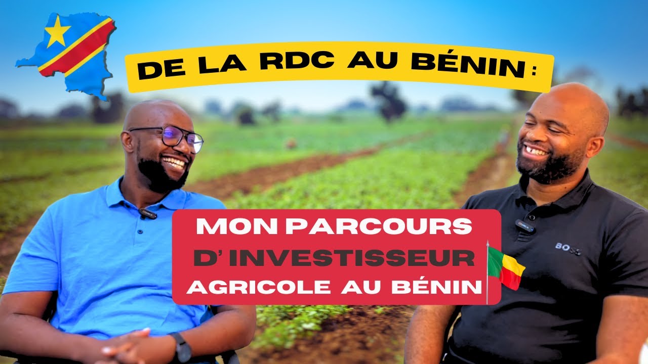 Agriculture au Bénin : Le parcours inspirant d’un investisseur Congolais