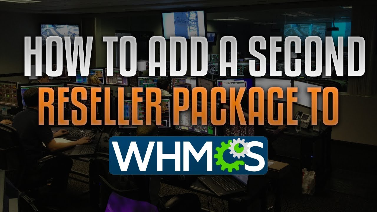 How To Add A 2nd Reseller Package To Your WHMCS