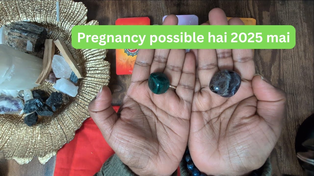 PREGNANCY POSSIBLE HAI 2025 MAI | TIMELESS TAROT READING | HINDI TAROT |