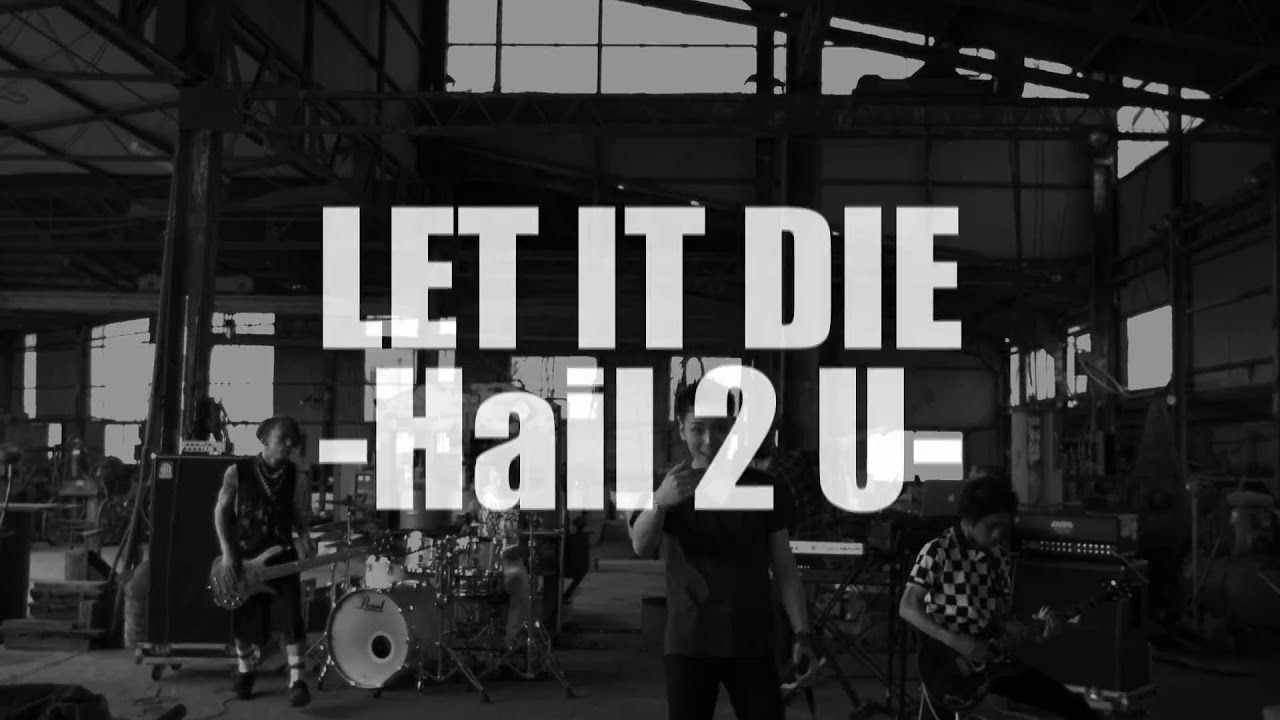 彼女 IN THE DISPLAY 「LET IT DIE -Hail 2 U-」 OFFICIAL VIDEO