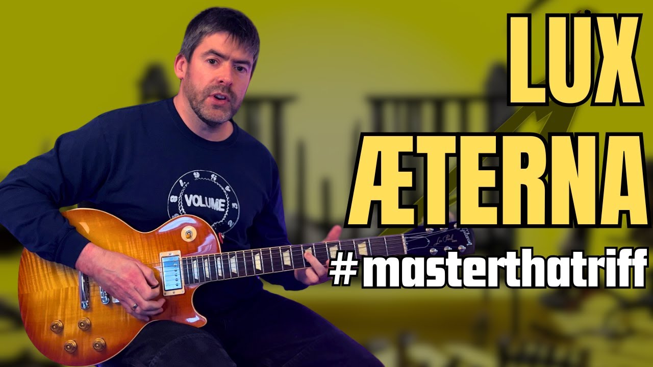 How to REALLY play Lux Æterna by Metallica - Riff Guitar Lesson (w/TAB) - 
