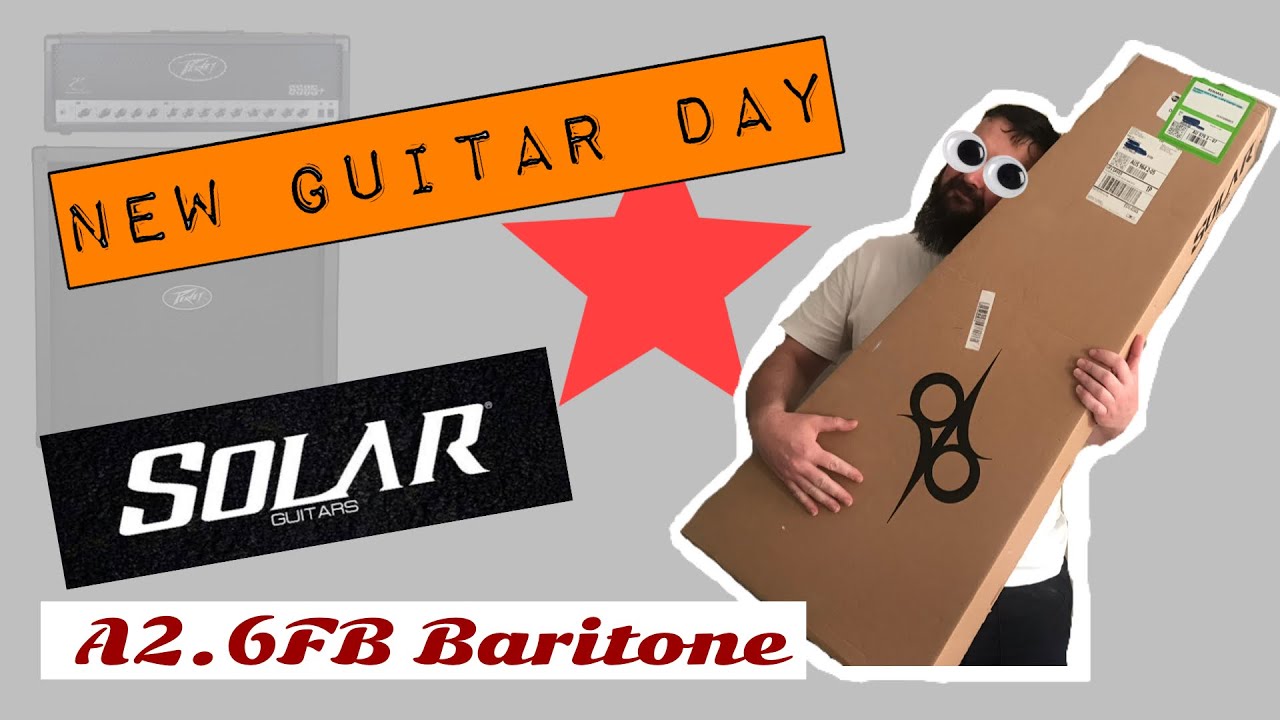 New Guitar Day Solar A2.6 FB Baritone