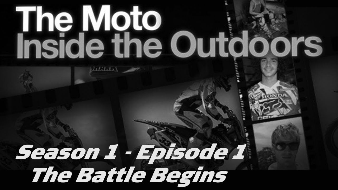 The Moto Inside The Outdoors Season 1 Episode 1 - The Battle Begins