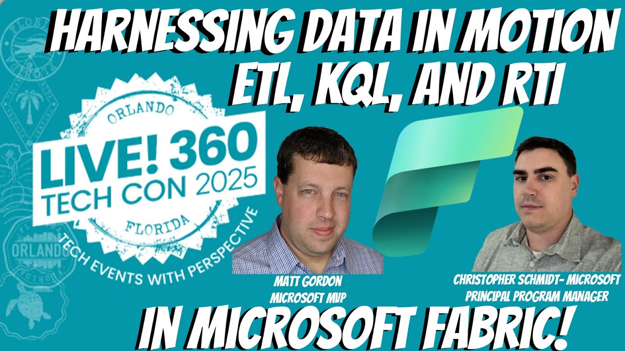 ETL, KQL, and RTI-Harnessing Data in Motion with Microsoft Fabric  – Live! 360 Pre-Con Preview