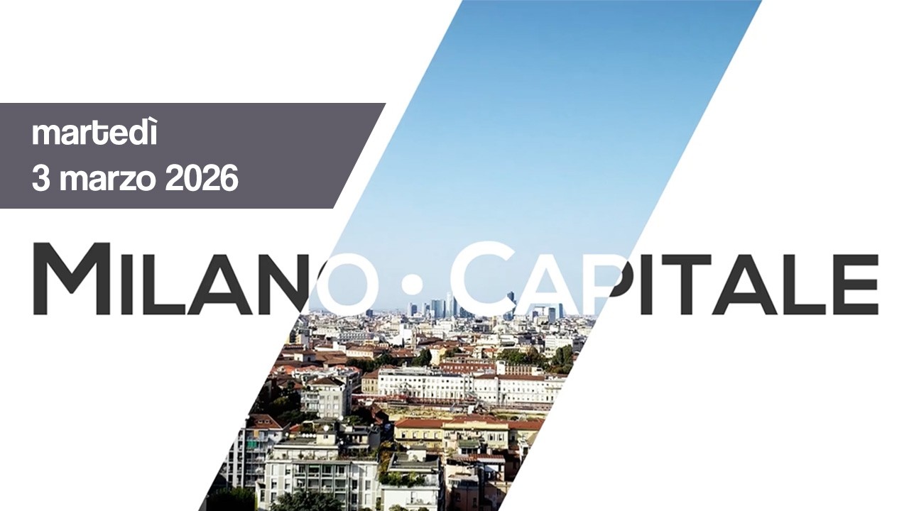 Milano Capitale – puntata di martedì 3 marzo  2026