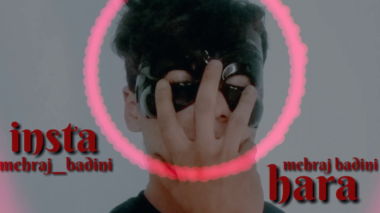 mehraj badini new rap(hara)2019