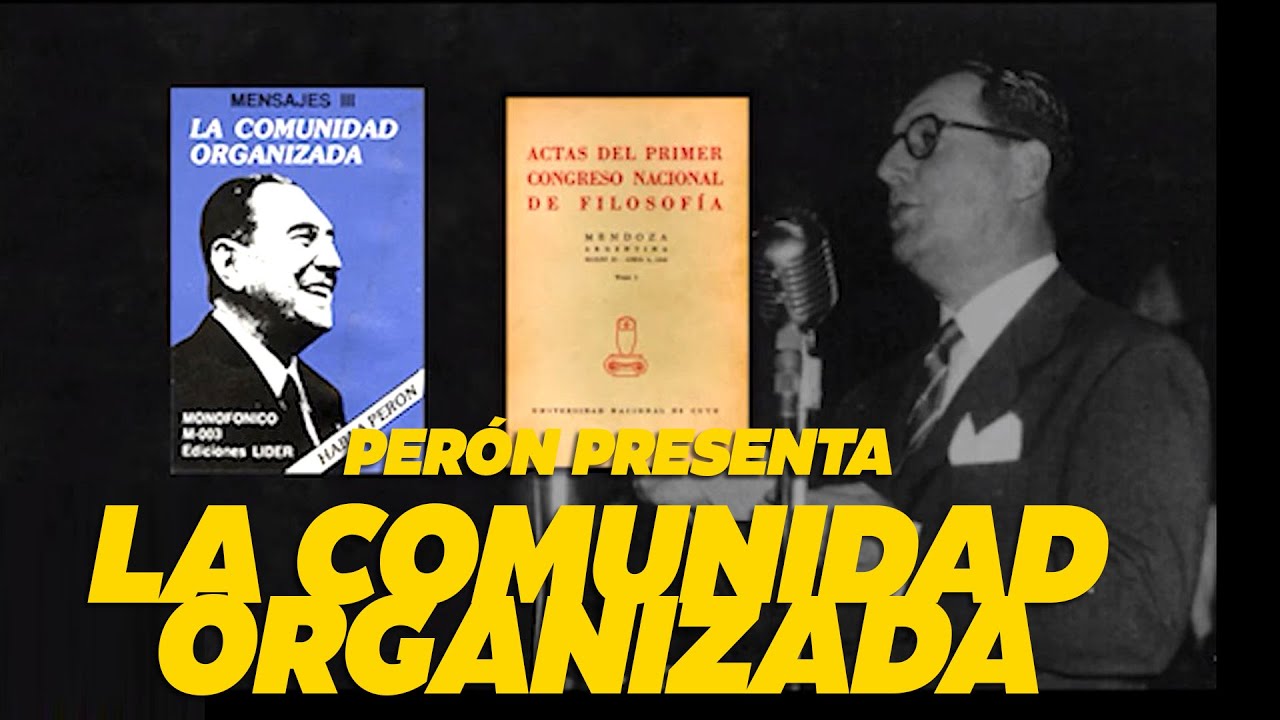 Perón lee 'La Comunidad Organizada' en el Congreso Nacional de Filosofía - 1949 - Audio Completo 🔴