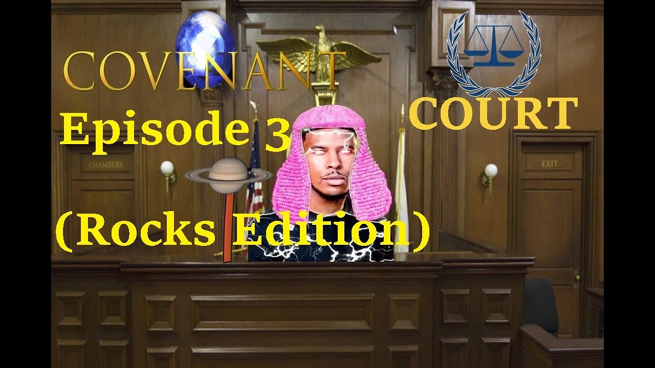 Lowtiergod - Covenant Court Episode 3 (Rocks Edition)