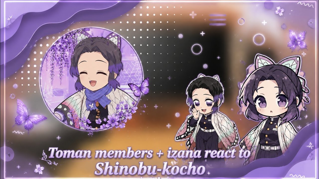 |•Toman members + izana react to F!Y/N as shinobu kocho•|