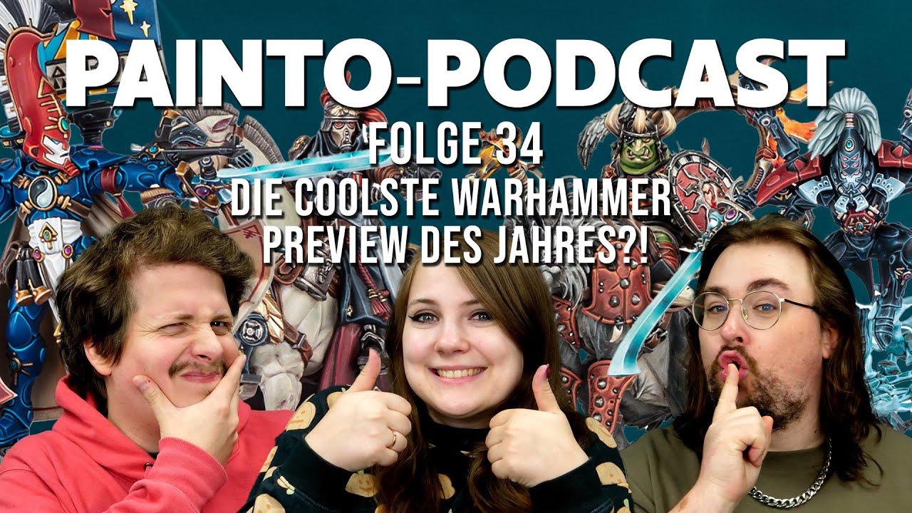 Die coolste Warhammer Preview des Jahres?! - Painto-Podcast Folge 34