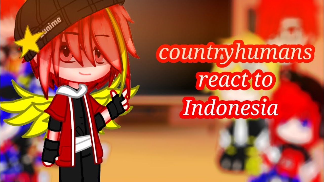 countryhumans react to Indonesia 1/2 by:Aulia_ken