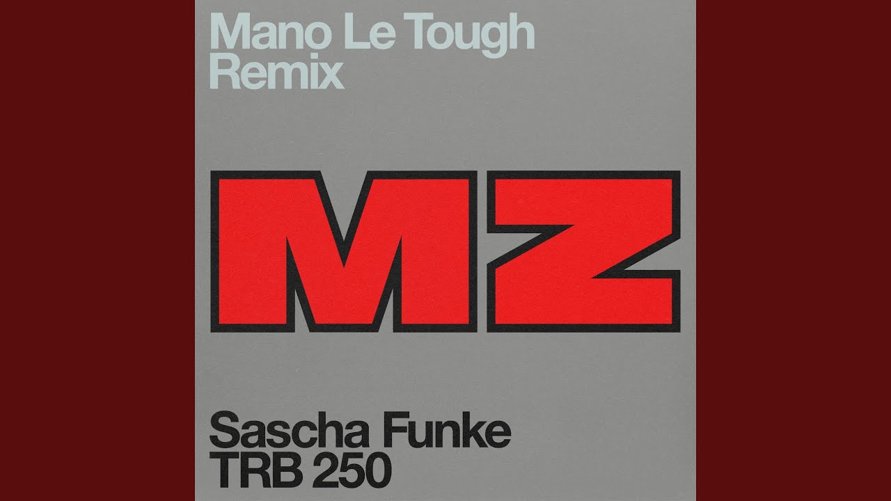 MZ (Mano Le Tough Remix)