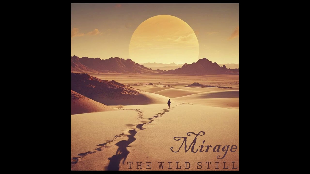 MIRAGE song by The Wild Still