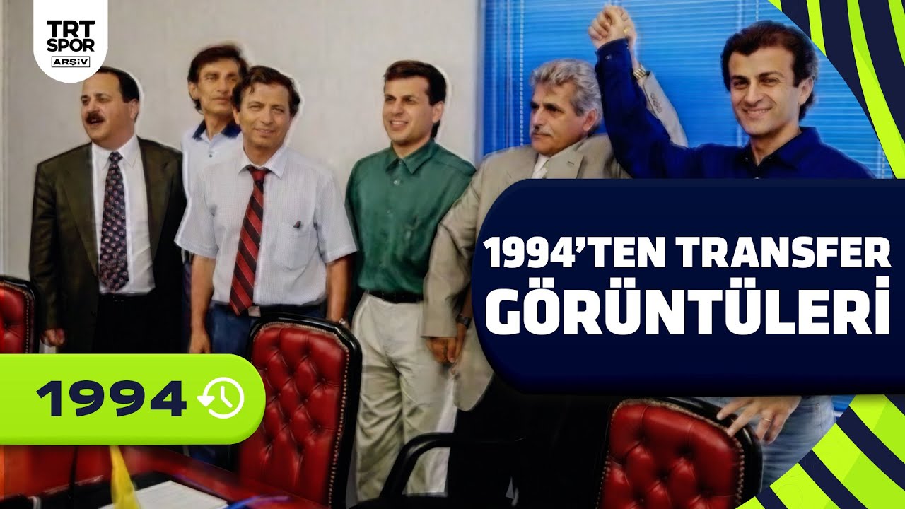 1994 yılından transfer görüntüleri | Daum, Aumann, Pingel, Şifo Mehmet, Oğuz Çetin, Aykut Kocaman...