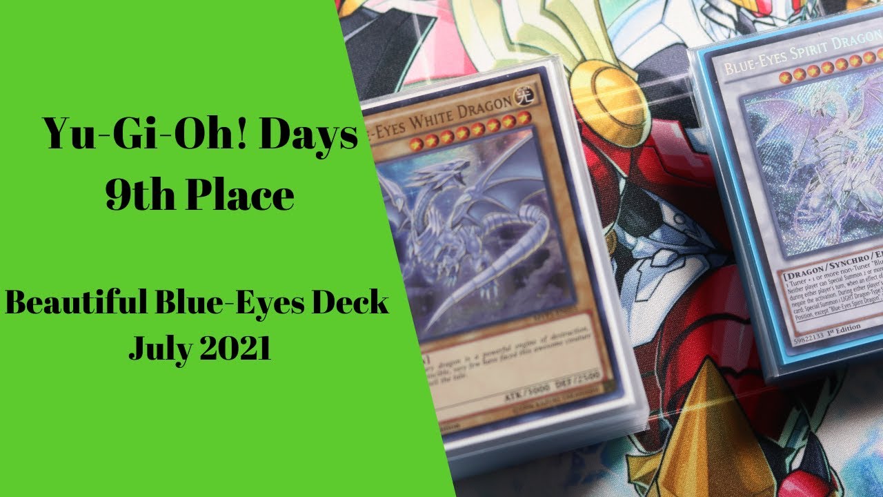 9th Place Yu-Gi-Oh! Day | Beautiful Blue-Eyes Deck | July 2021