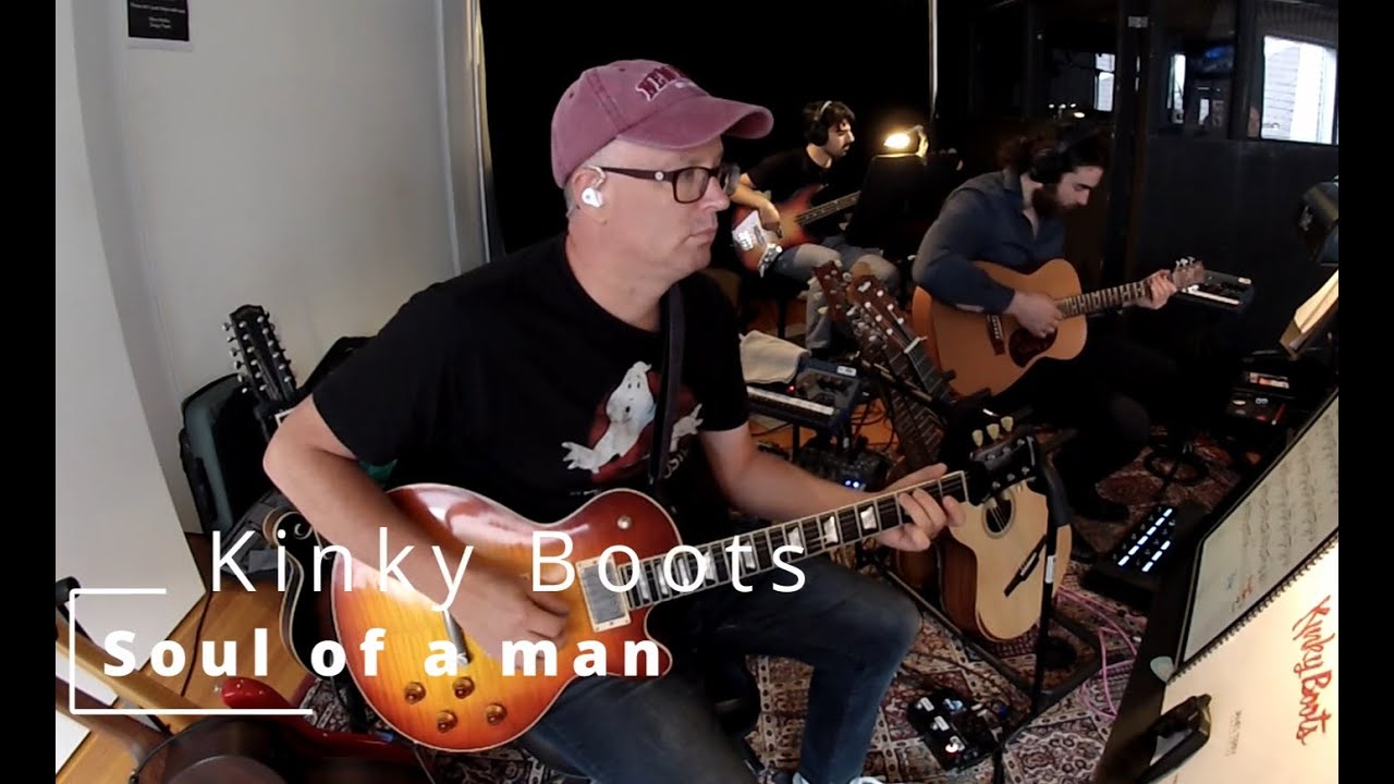 Kinky Boots - Soul of a man - Guitar pit cam