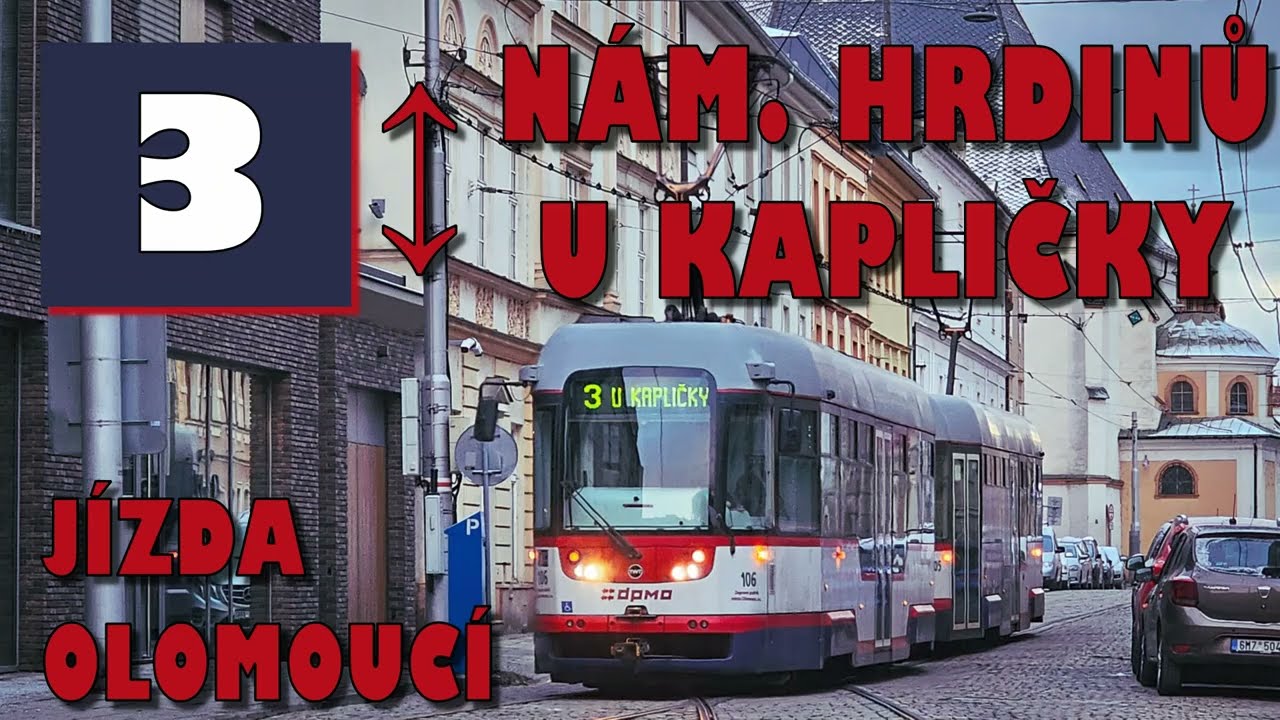 LINKA Č. 3: NÁM. HRDINŮ - U KAPLIČKY, tramvaje Olomouc