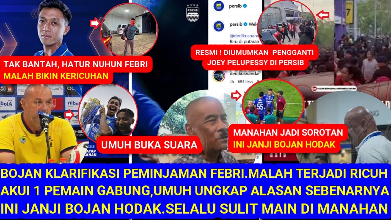 😱HEBOH BojanKlarifikasi Peminjaman Febri.Malah Ricuh.Benarkkan 1 Pemain Gabung.Janjikan LebihEfektif