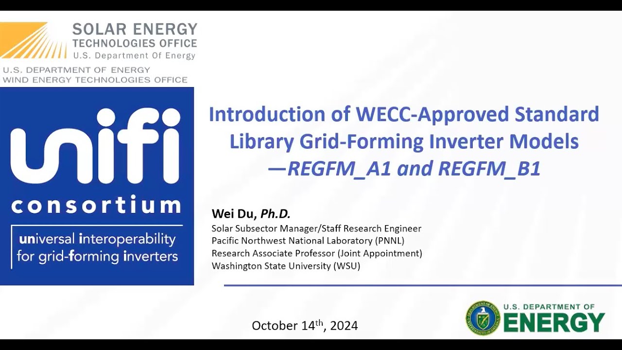 Wei Du: Introduction to WECC-Approved Standard Library GFM Inverter Models - REGFM_A1 and REGFM_B1
