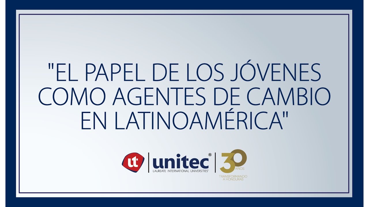 El papel de los jóvenes como agentes de cambio en Latinoamérica.