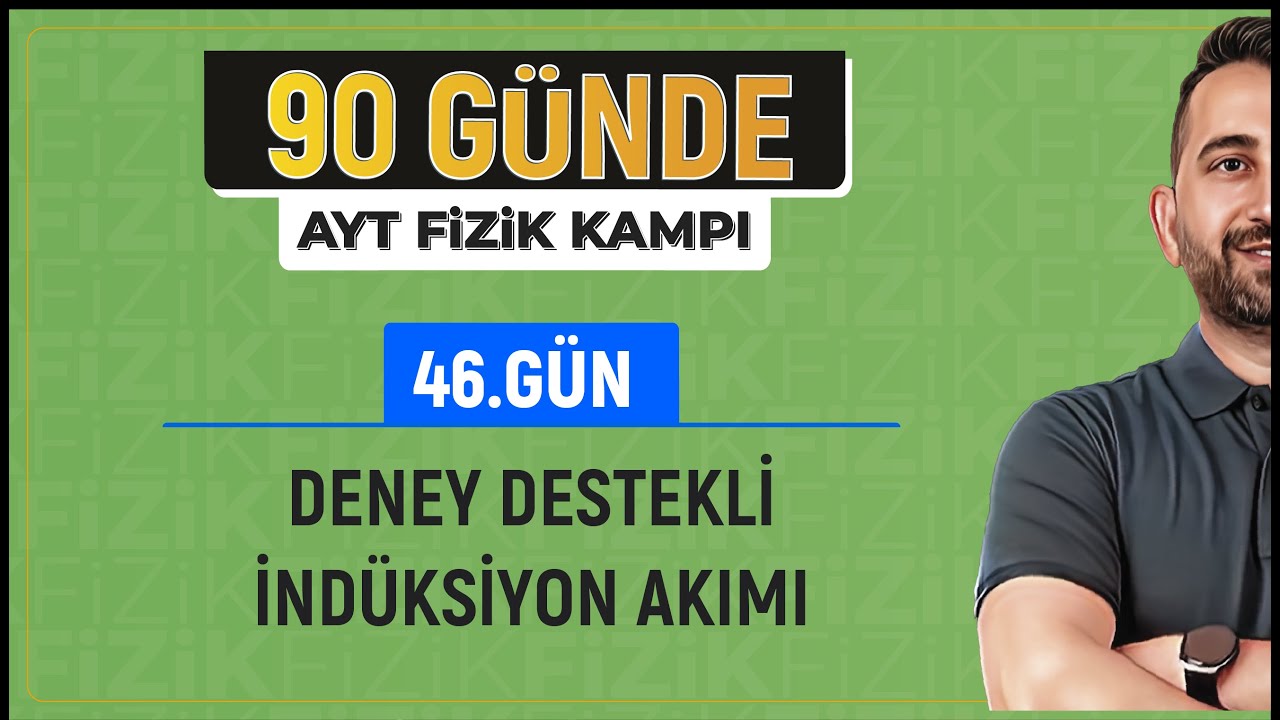 Manyetik Akı ve İndüksiyon Akımı | 2024 AYT Fizik kampı