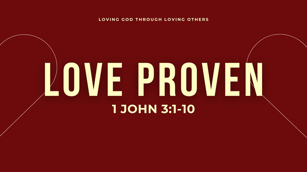 Love Proven | Sunday Worship | February 1, 2026