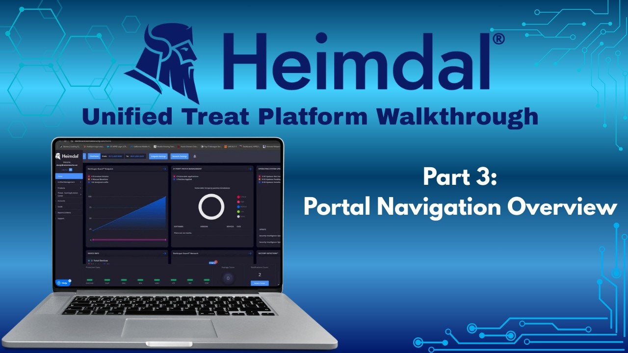 Heimdal Unified Threat Platform Walkthrough Part 3: Portal Navigation Overview.