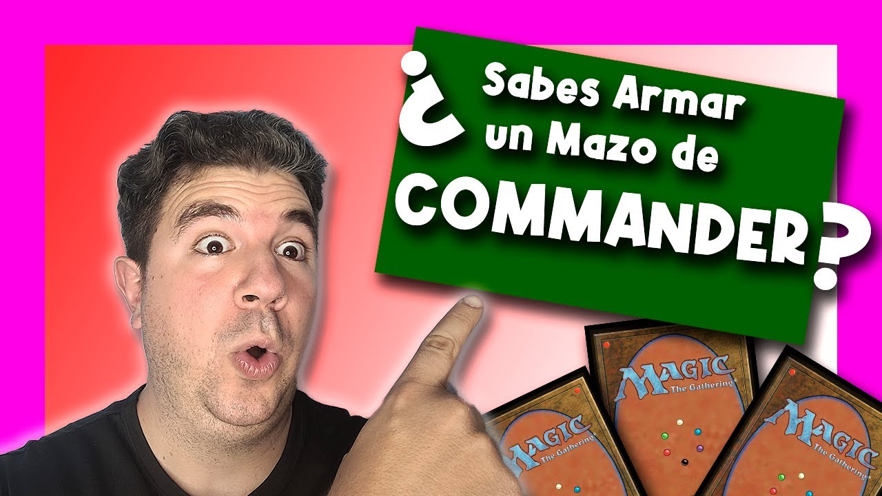👷Cómo MONTAR un mazo de COMMANDER👷RÁPIDO (Guía para aprender a jugar Commander)