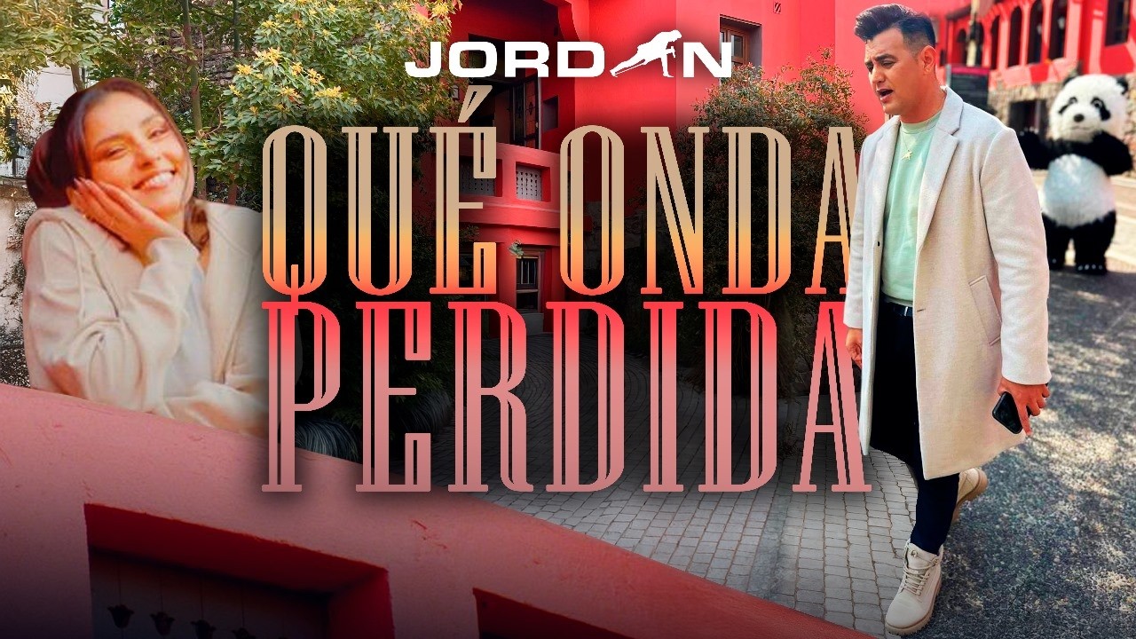 Jordan - Qu&eacute; Onda Perdida (Video Oficial)