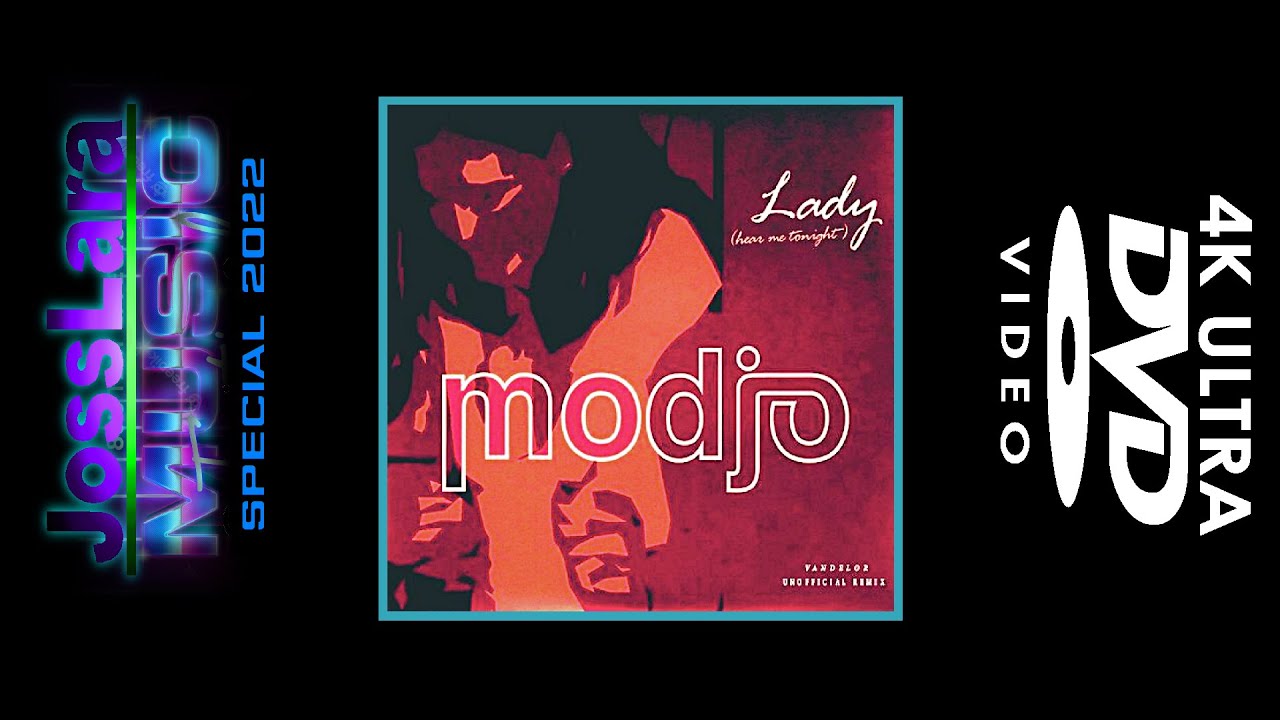 Modjo   Lady Hear Me Tonight  Remastered 2024 BBC Plus 4K Ultra DVD With JossLara Music
