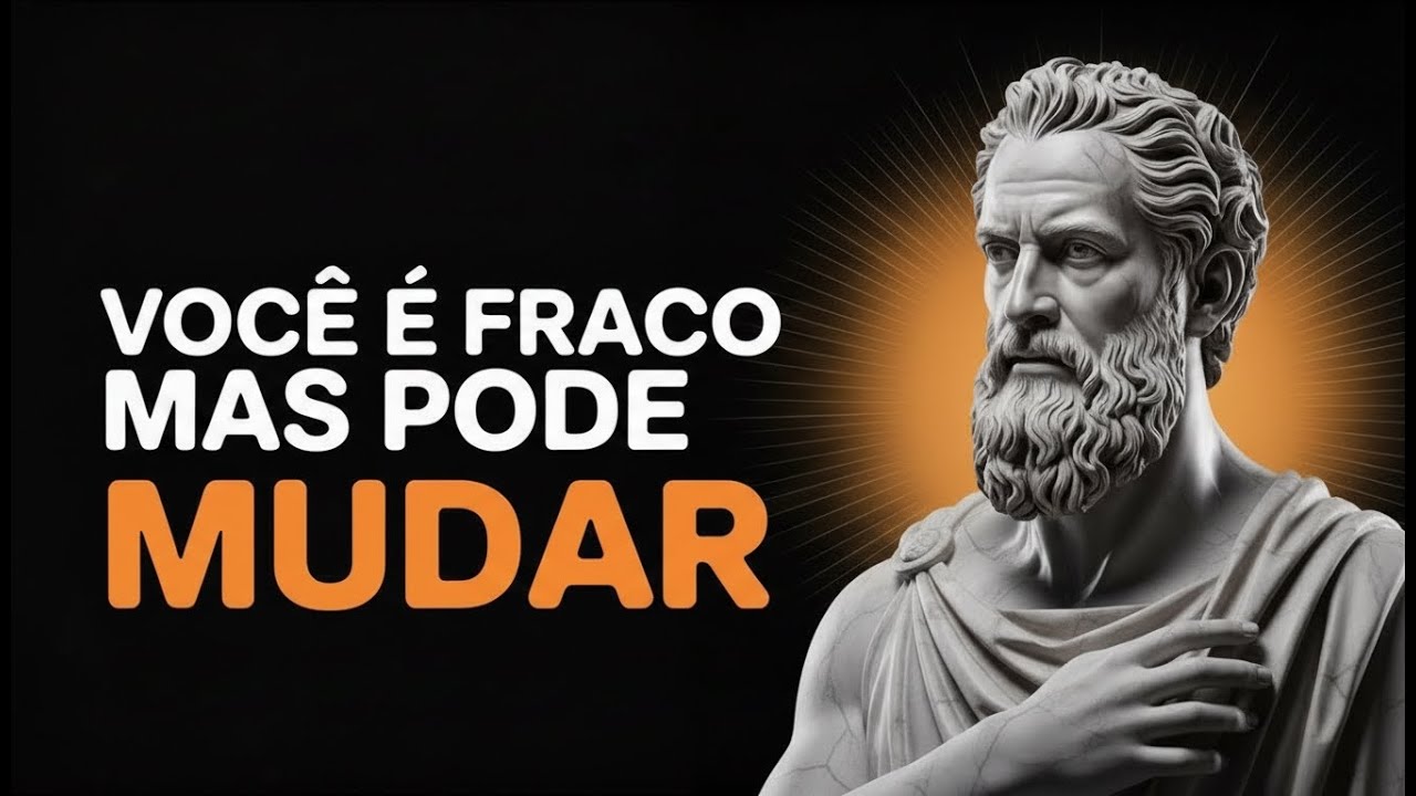 10 MUDANÇAS que TRANSFORMAM pessoas FRACAS em FORTES [Estoicismo]