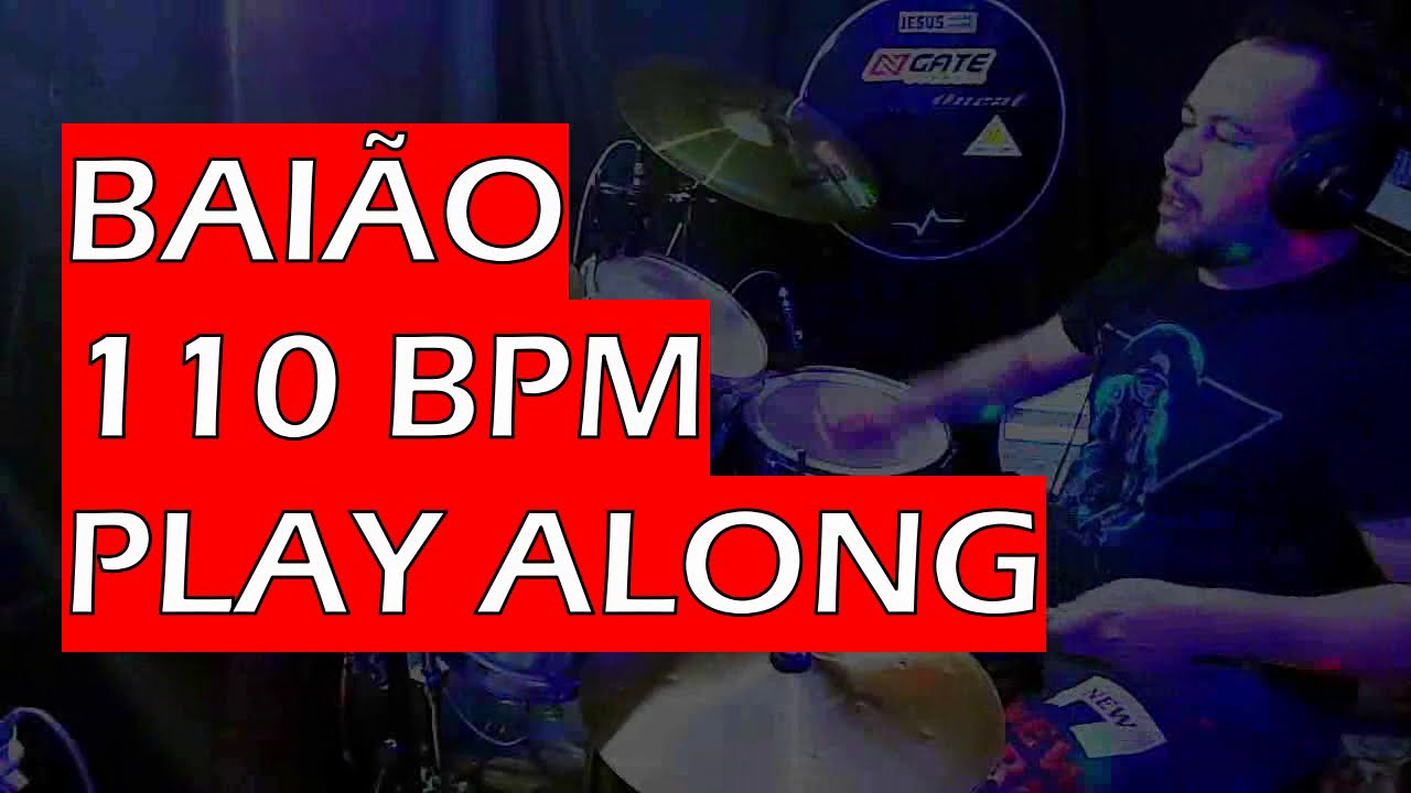 PLAY ALONG / BAIÃO EM 110 BPM NA BATERIA / BATTERY ONLY / DRUM TRACK / RITMOS NORDESTINOS / FORRÓ !