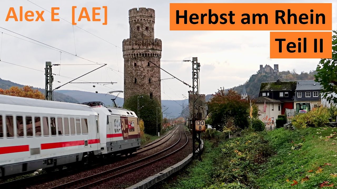 Herbst am Rhein - rail traffic - Züge im romantischen Mittelrheintal - Teil II - Alex E