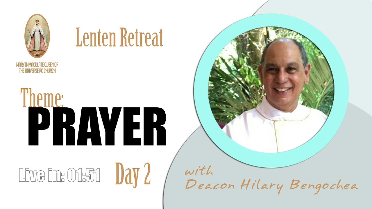 MIQU Lenten Retreat 2024 - Theme - Prayer - Day 2