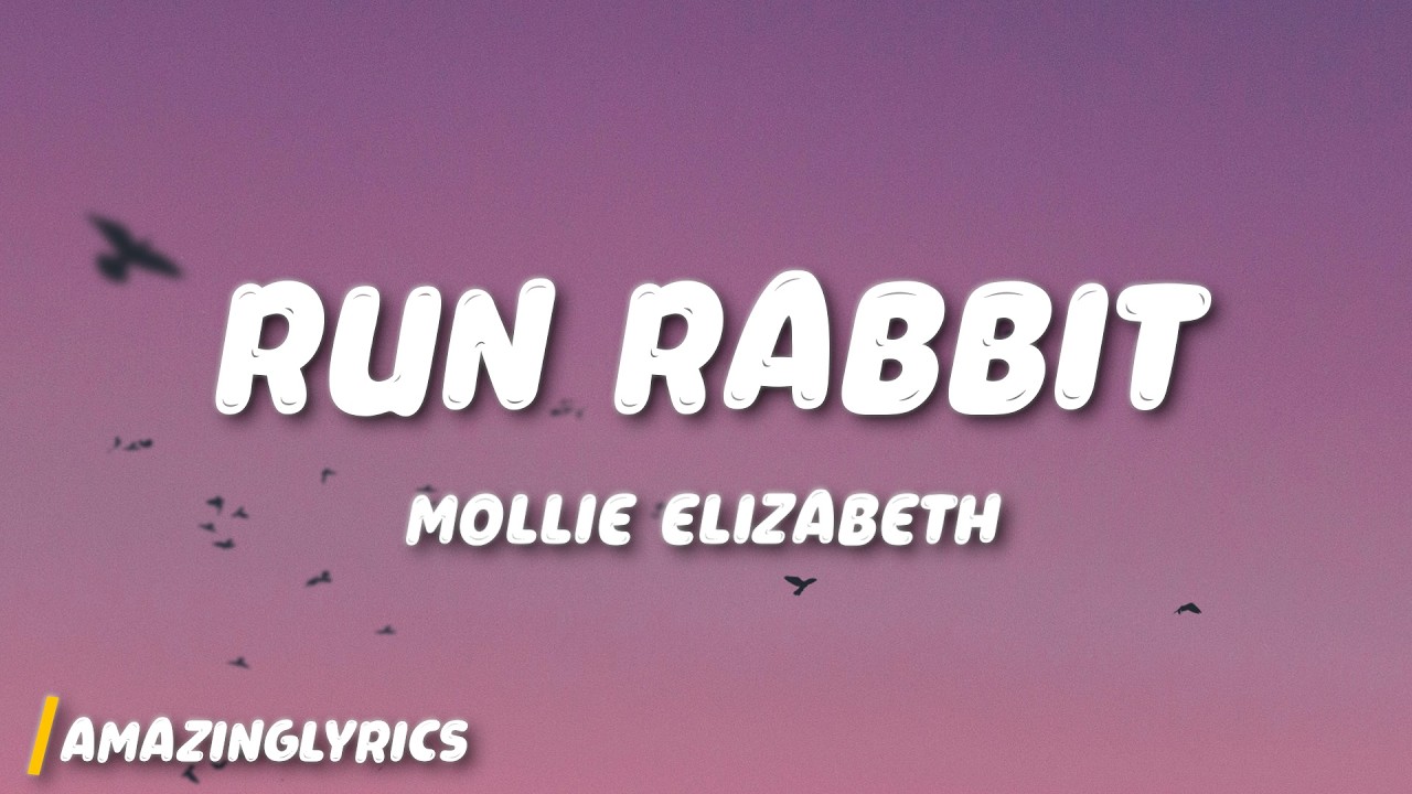 Mollie Elizabeth - Run Rabbit (Lyrics)