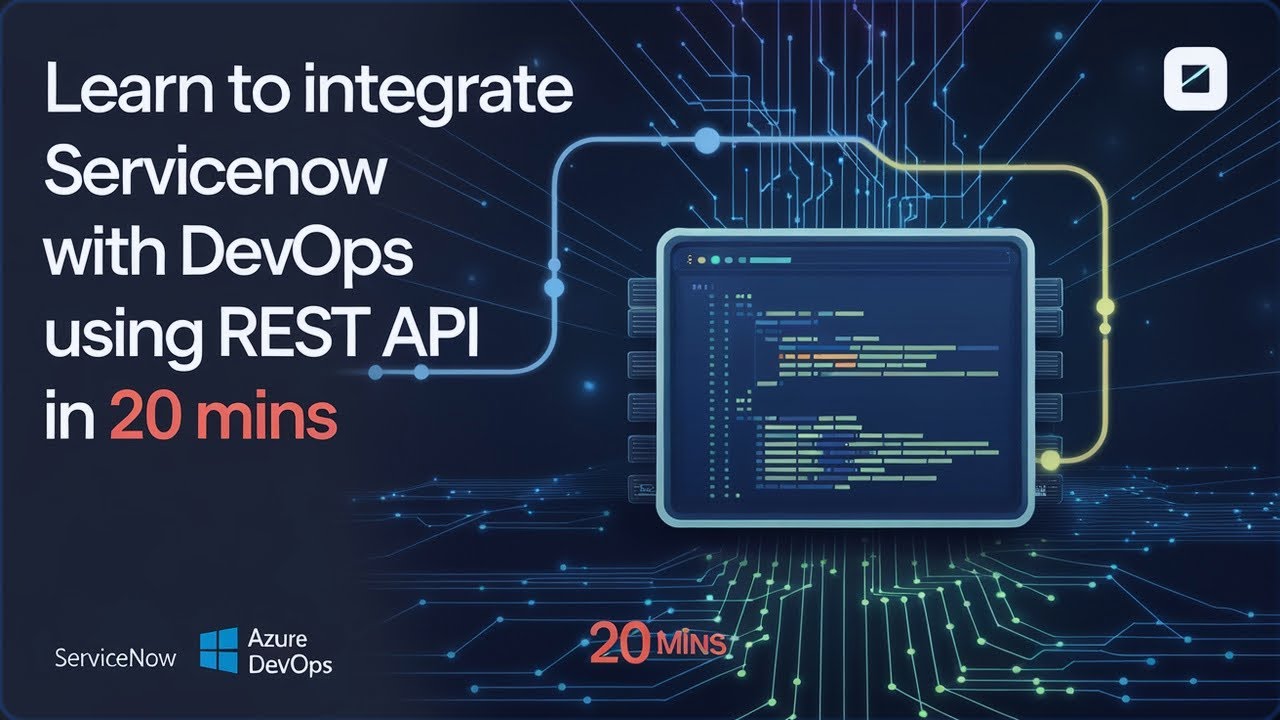 Learn To Integrate ServiceNow With Azure Devops Using Rest API in 20 mins!!